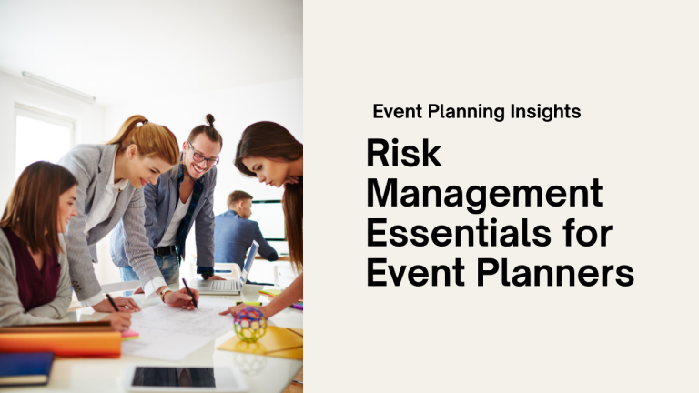 Risk Management Essentials for Event Planners: Safeguarding Your Events